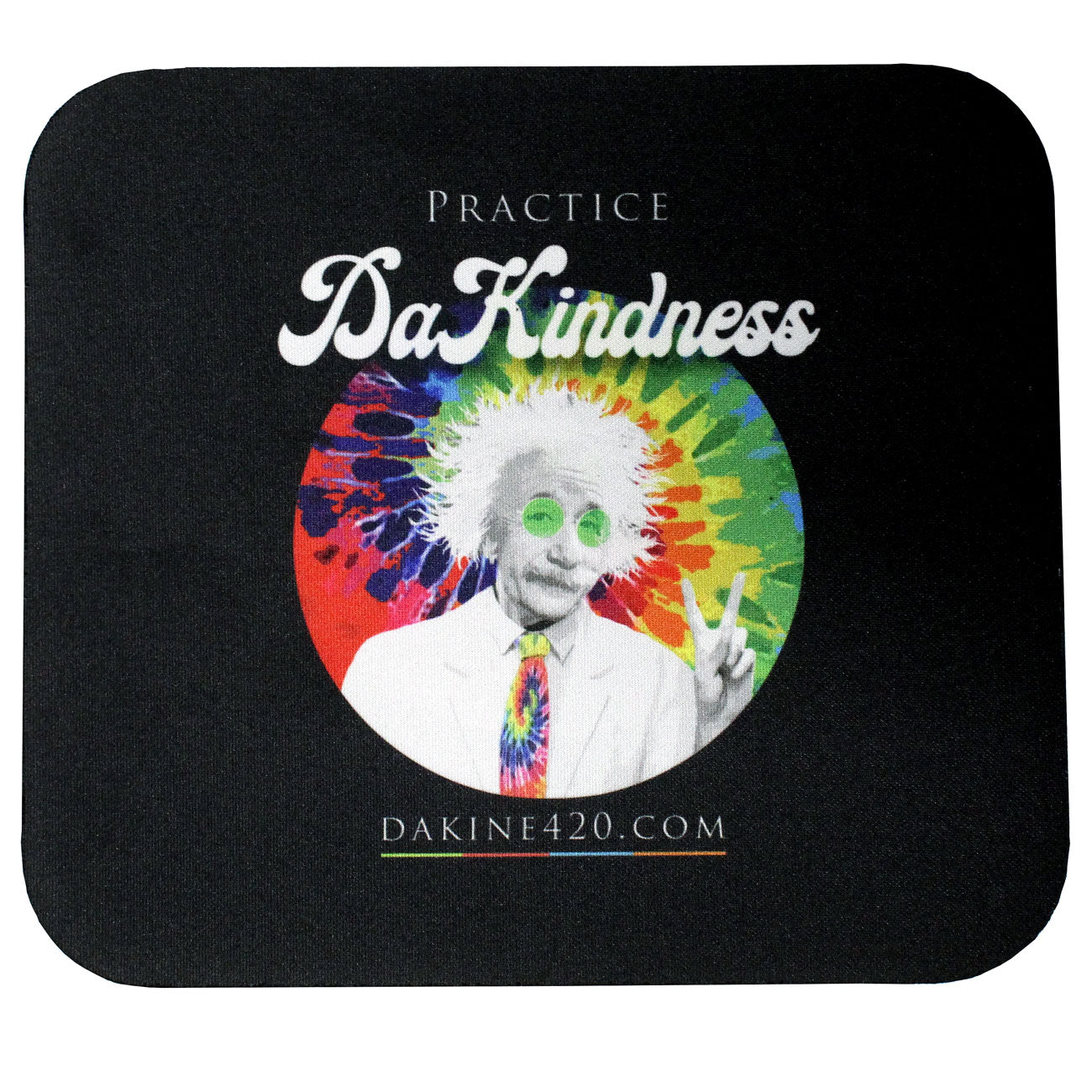 Practice DaKindness Mouse Pad