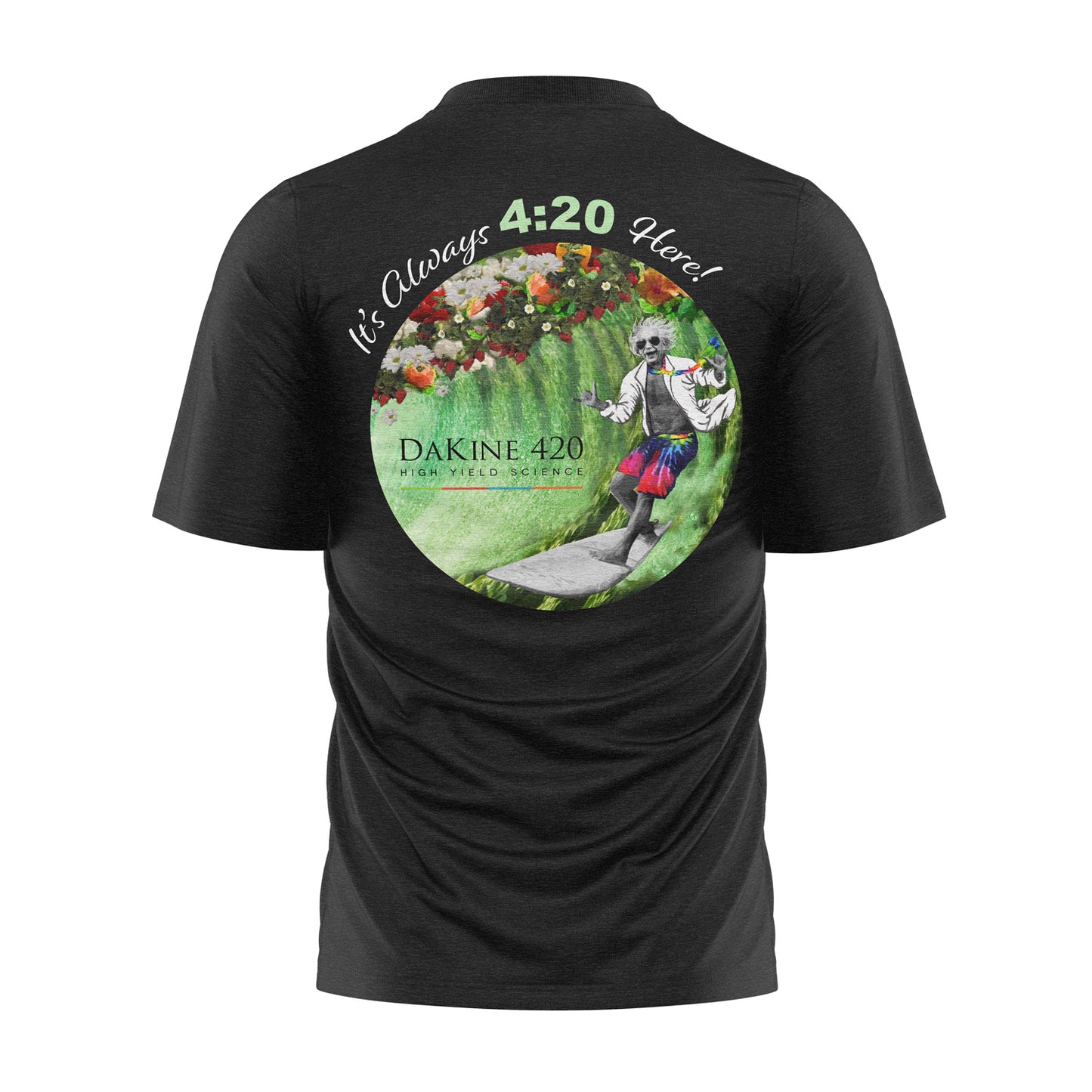 It's Always 4:20 Here T-Shirt