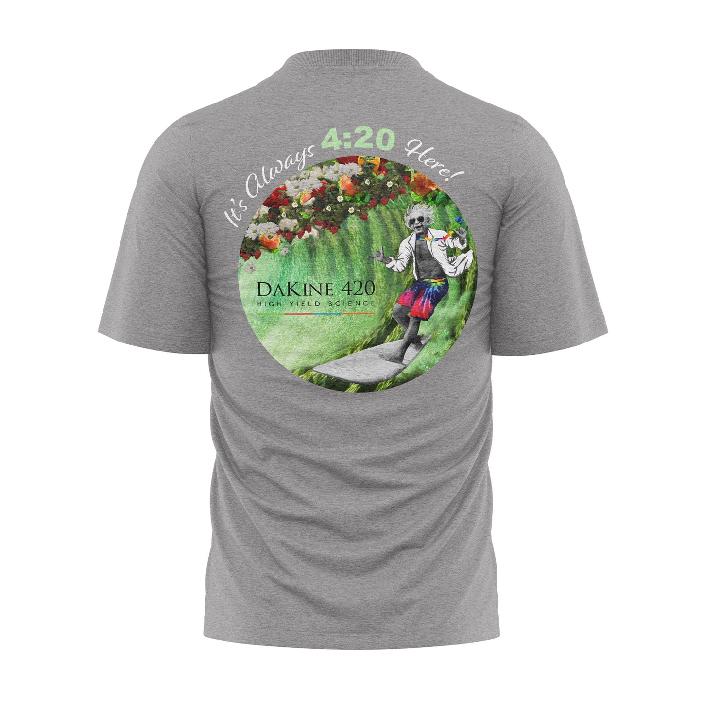 It's Always 4:20 Here T-Shirt